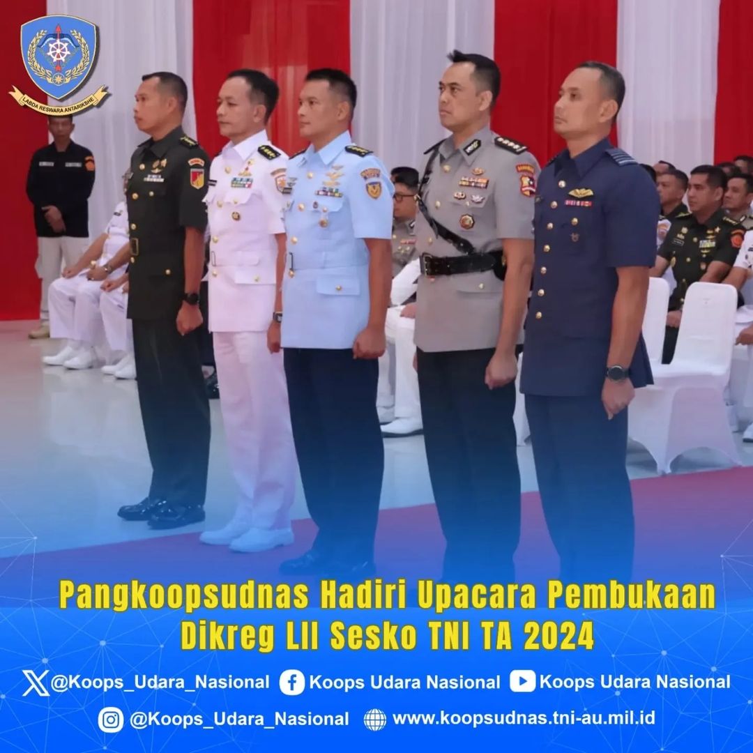 PANGKOOPSUDNAS HADIRI PEMBUKAAN DIKREG LII SESKO TNI T.A.2024
