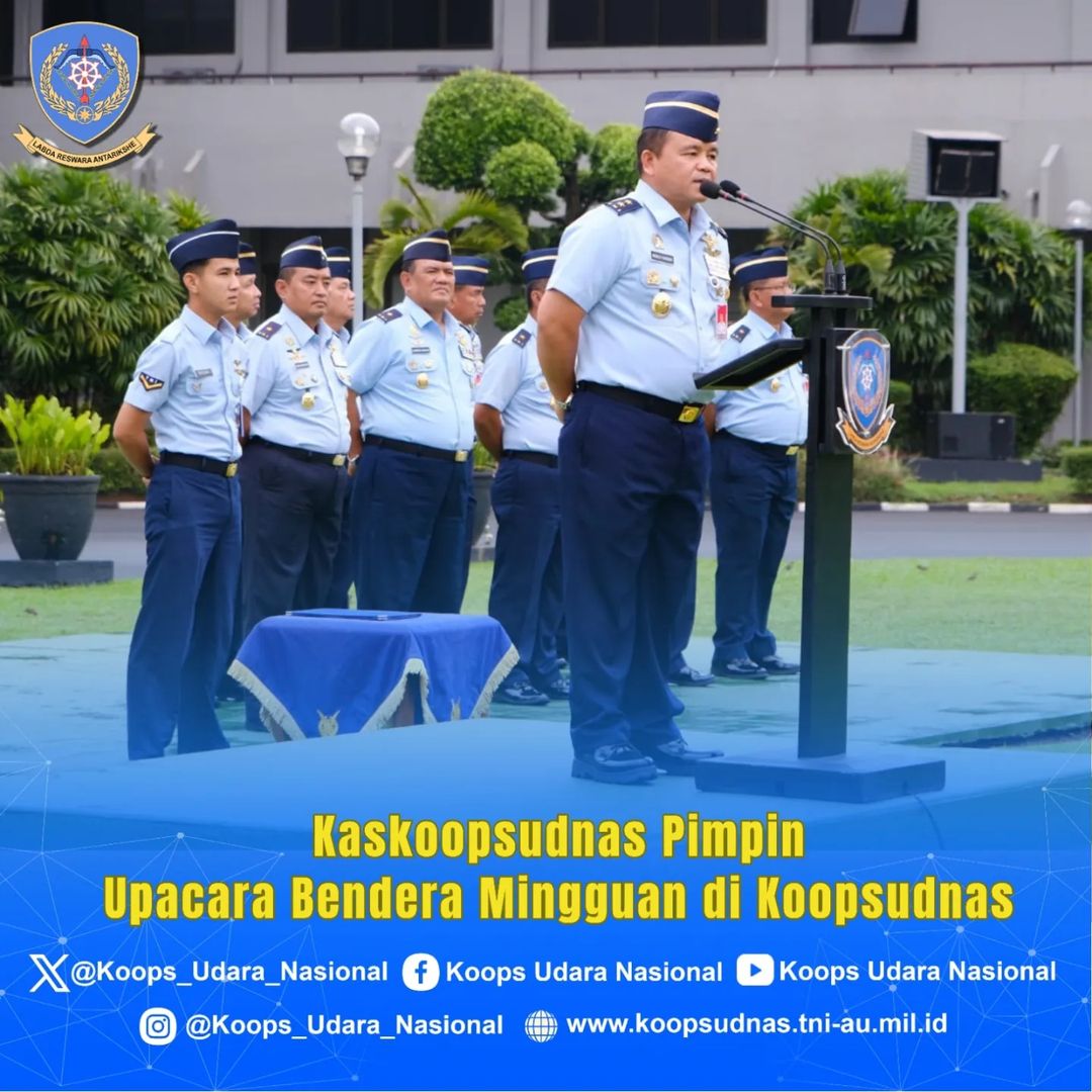 KASKOOPSUDNAS PIMPIN UPACARA BENDERA MINGGUAN DI MAKOOPSUDNAS