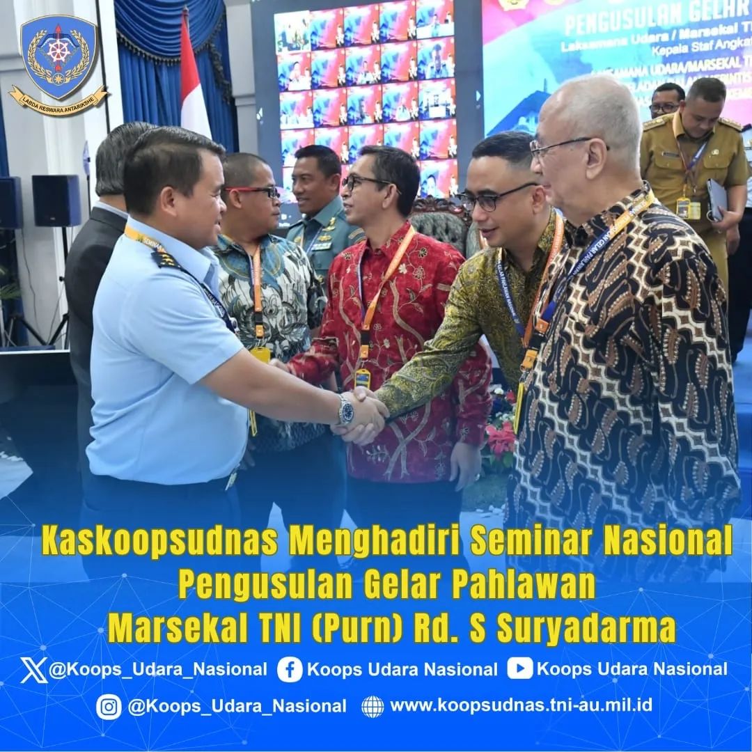 SEMINAR NASIONAL PENGUSULAN GELAR PAHLAWAN MARSEKAL TNI (PUR) Rd. S. SURYADARMA