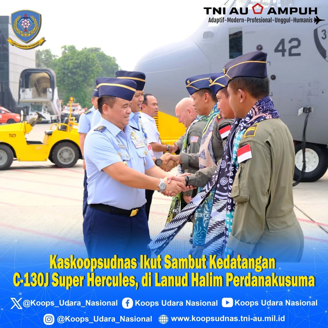 KASKOOPSUDNAS IKUT SAMBUT KEDATANGAN C-130J SUPER HERCULES.