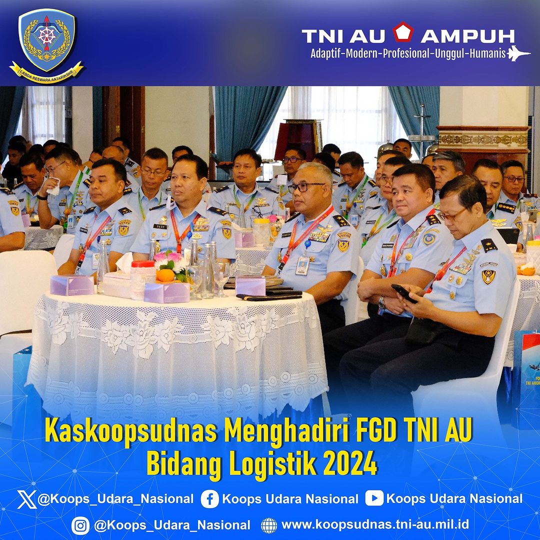 KASKOOPSUDNAS HADIR DI FGD TNI AU BIDANG LOGISTIK 2024