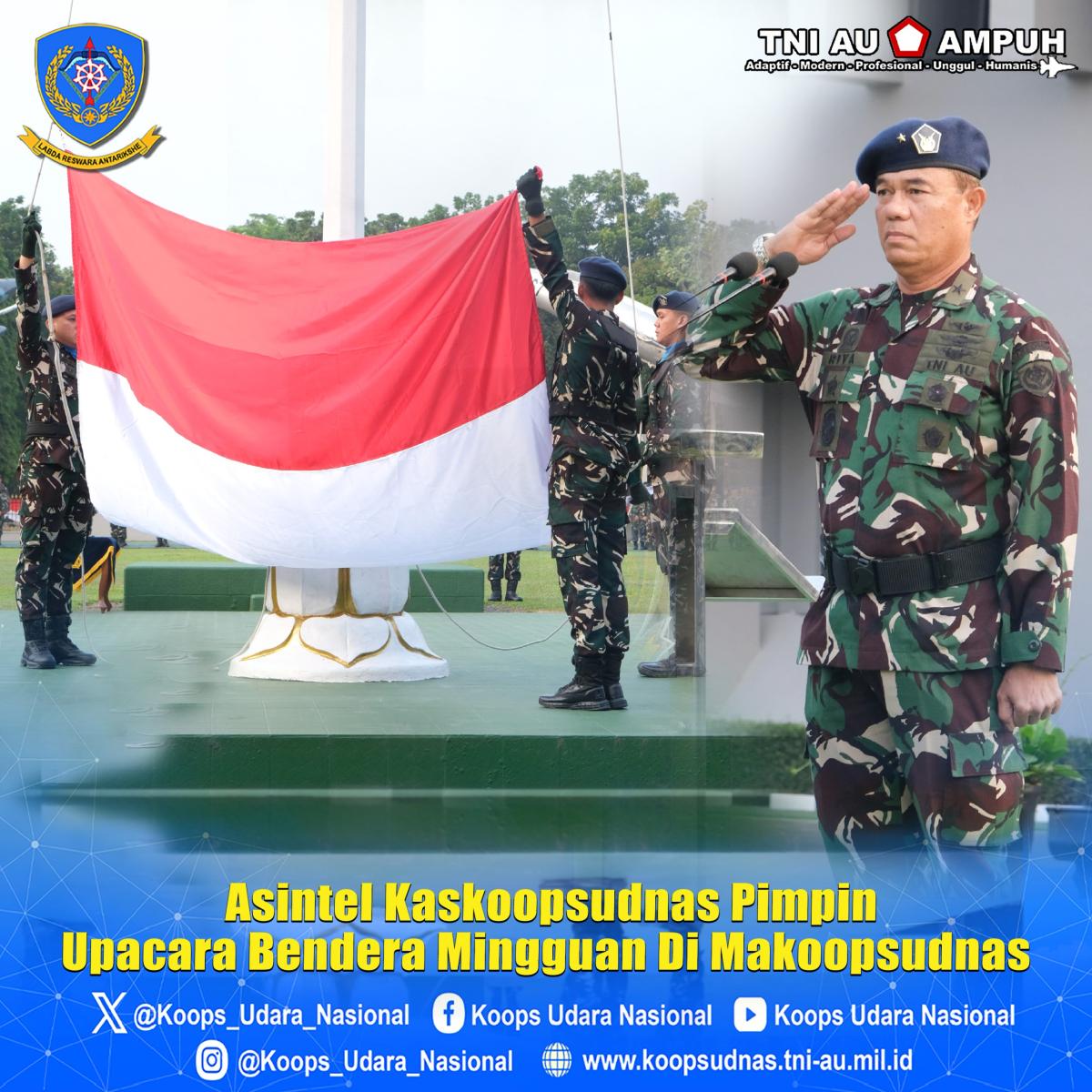 ASINTEL PIMPIN UPACARA BENDERA MINGGUAN DI MAKOOPSUDNAS