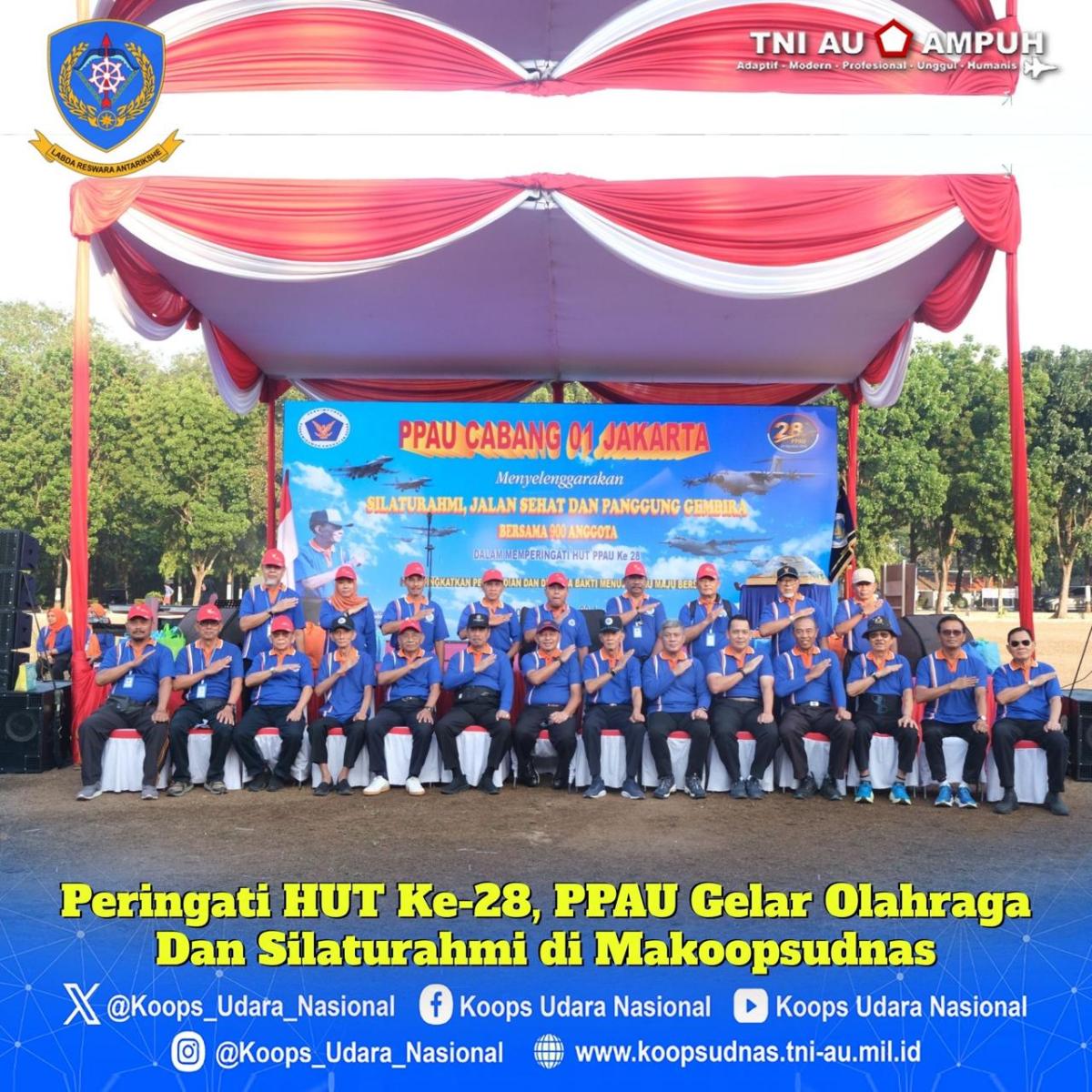 👤PERINGATI HUT KE-28, PPAU GELAR OLAHRAGA DAN SILATURAHMI DI MAKOOPSUDNAS.