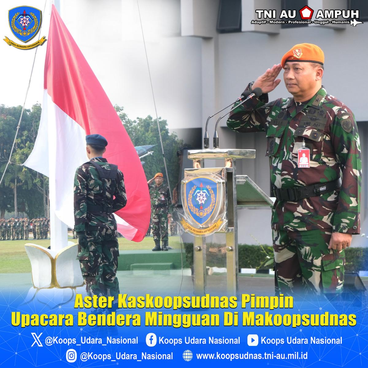 UPACARA BENDERA MINGGUAN DI MAKOOPSUDNAS