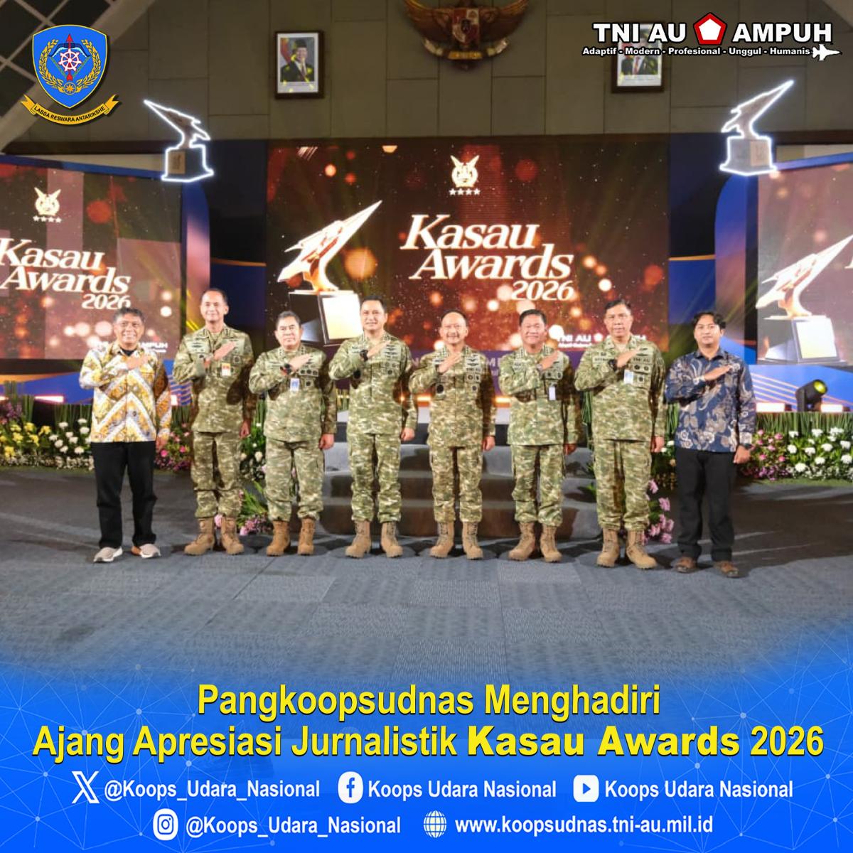 PANGKOOPSUDNAS MENGHADIRI AJANG APRESIASI JURNALISTIK "KASAU AWARDS" 2026.