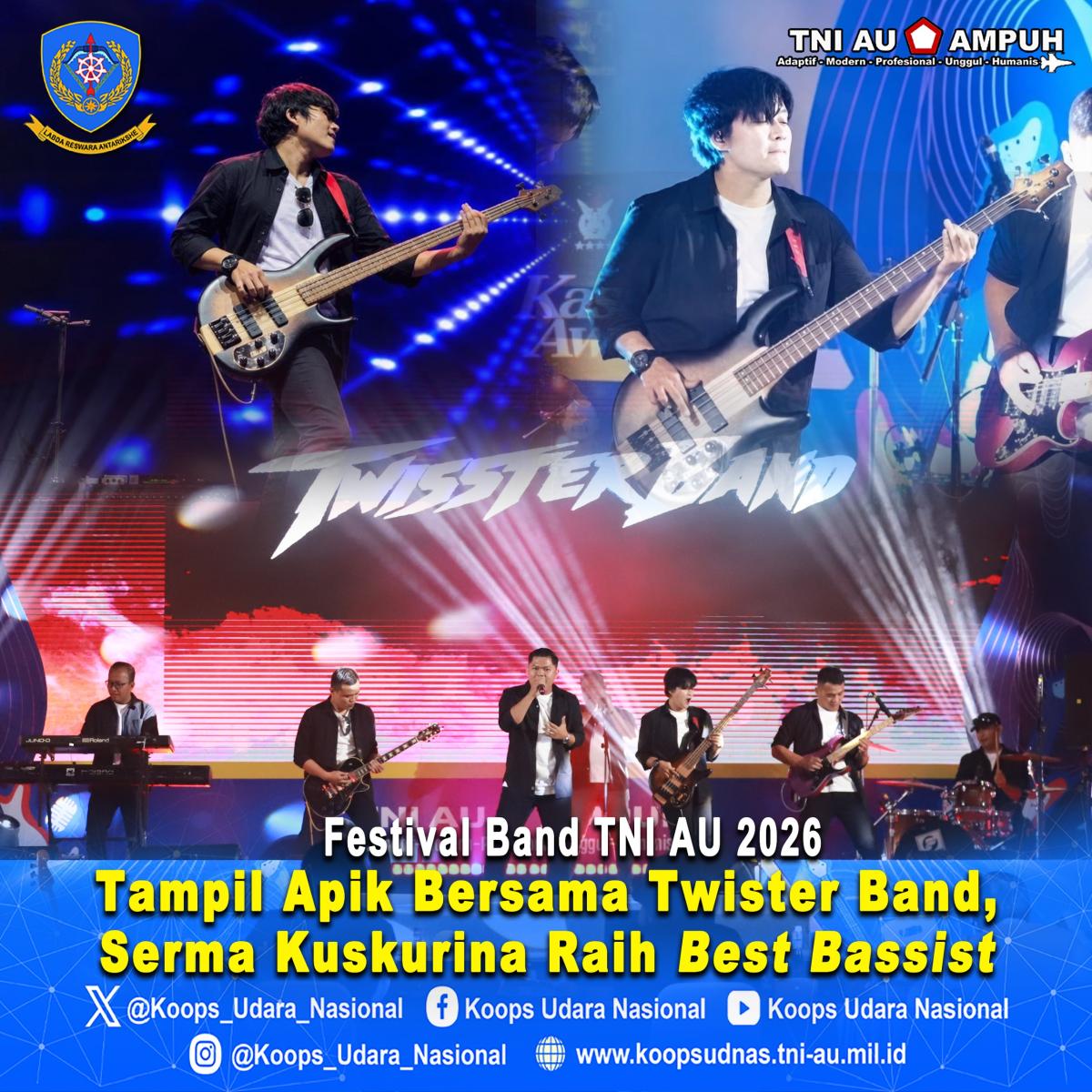 FESTIVAL.BAND TNI AU 2026.. Tampil Apik Bersama.Twister Band, Serma Kuskurina Raih The Best Bassist