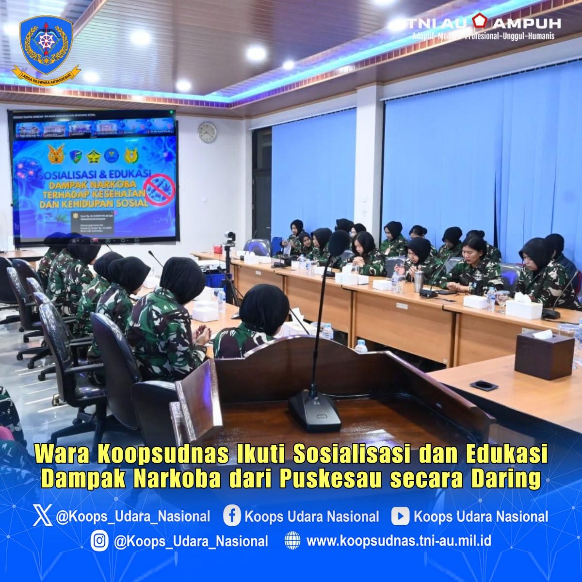 Wara Koopsudnas Ikuti Sosialisasi dan Edukasi Dampak Narkoba dari Puskesau secara Daring